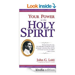 Your Power In The Holy Spirit eBook John G. Lake Kindle Store