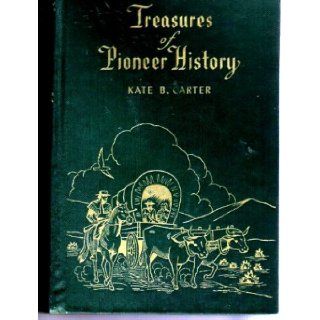 Treasures of Pioneer History VOLUME 5 (volume 5) Kate B. Carter Books
