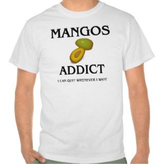Mangos Addict T shirt