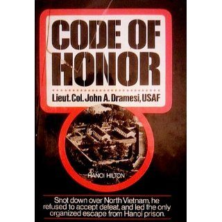 Code of honor John A Dramesi 9780393055337 Books