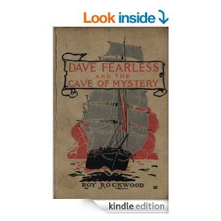 Dave Fearless and the Cave of Mystery eBook Roy  Rockwood  Kindle Store