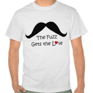 Funny I Heart Fuzz Gets The Love Mustache Shirt