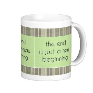 THE END IS JUST A NEW BEGINNING RETRO BROWN GREEN COFFEE MUG
