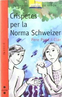 Crispetes per a la Norma Schweizer Pere Pons i Clar 9788476298589 Books