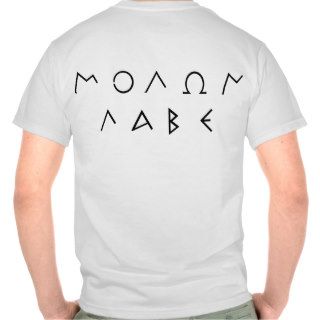 Molon Labe primitive wht T Shirts