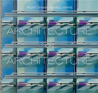 Architecture on Architecture Platt Byard Dovell White, Kenneth Frampton 9781580931847 Books