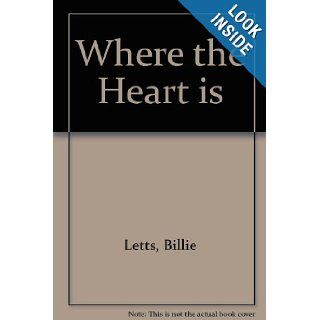 WHERE THE HEART IS Billie Letts Books