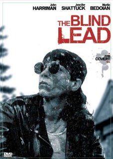 The Blind Lead John Harriman, Jennifer Shattuck, Martin Bedoian, John Covert Movies & TV