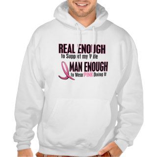 Real Enough Man Enough To Wear Pink WIFE Hooded Sweatshirt