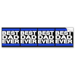 Best Dad Ever Blue Bumper Sticker