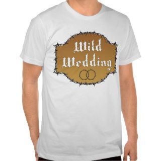 Wild Wedding T Shirts