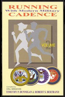 Running with Modern Military Cadence Timothy P. Dunnigan 9780967991016 Books