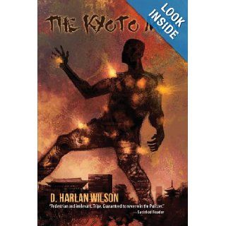 The Kyoto Man (The Scikungfi Trilogy) D. Harlan Wilson 9781935738299 Books