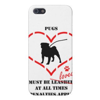 Pugs Must Be Loved Covers For iPhone 5