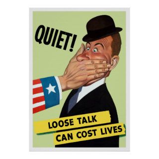 Quiet Loose Talk Can Cost Lives Print