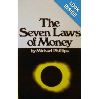 The Seven Laws of Money Michael Phillips 9780394706863 Books