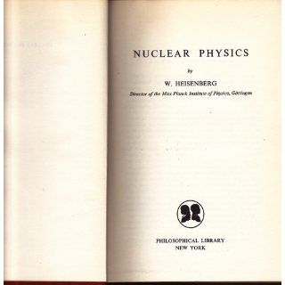 Nuclear physics,  Werner Heisenberg Books
