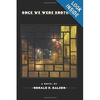 Once We Were Brothers by Balson, Ronald H [2010] Books