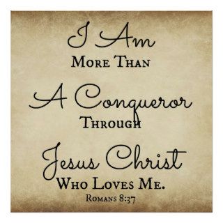 Romans Bible Verse I am more than a conqueror Poster