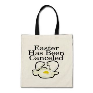 Easter Has Been Canceled Bag