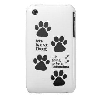 My Next Dog is Going to be a Chihuahua Funny Case Mate iPhone 3 Cases