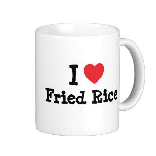I love Fried Rice heart T Shirt Coffee Mug
