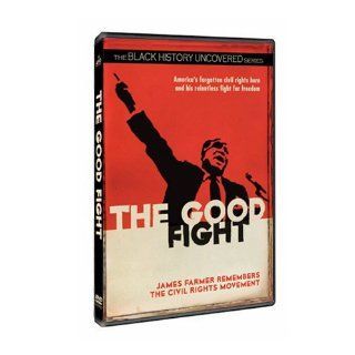 The Good Fight James Farmer Remembers the Civil Rights Movement Jessica Schoenbaechler Movies & TV