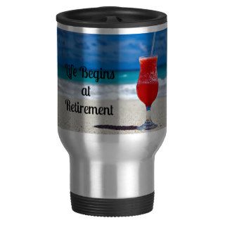 Life Begins at Retirement  Frosty Drink on Beach Mugs