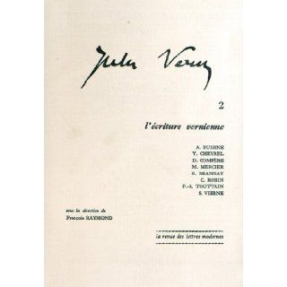 L'Ecriture vernienne (La Revue des lettres modernes ; 523 529  Jules Verne ; 2) (French Edition) 9782256901362 Books