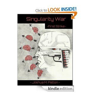 Singularity War First Strike eBook Joshua M. Patton Kindle Store