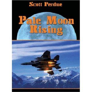 Pale Moon Rising Scott Perdue 9781413736564 Books