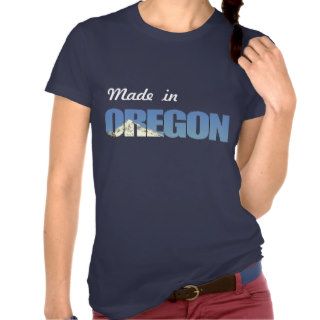 Made in Oregon (Mount Hood) Birthday Gift Ideas T Shirts