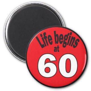 Life begins at 60 Magnet
