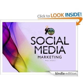 Social Media Marketing (Complete Online Marketing Course) eBook Paul Sheals Kindle Store