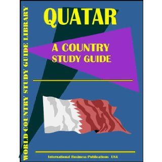Qatar Country Study Guide USA International Business Publications, Usa Ibp 9780739715369 Books