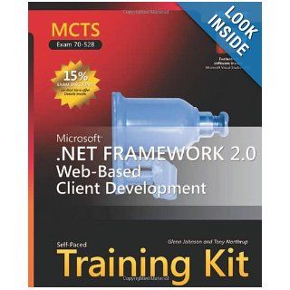 MCTS Self Paced Training Kit (Exam 70 528) Microsoft .NET Framework 2.0 Web Based Client Development (Pro Certification) Glenn Johnson, Tony Northrup Books