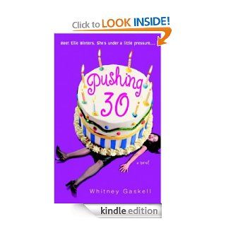 Pushing 30 eBook Whitney Gaskell Kindle Store