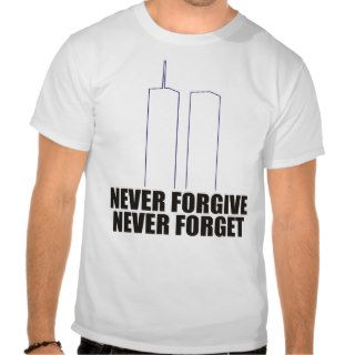 Never forgive, never forget t shirts