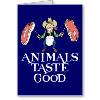 Animals Taste Good Greeting Card