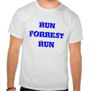 Run Forrest Run T shirts