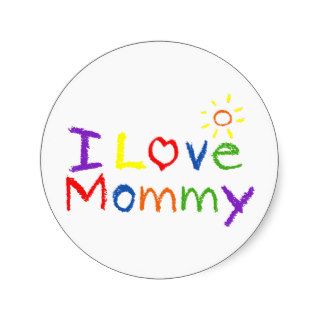 I love Mommy Sticker