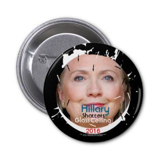 Hillary Rodham Clinton Shatters Glass Ceiling 2016 Button