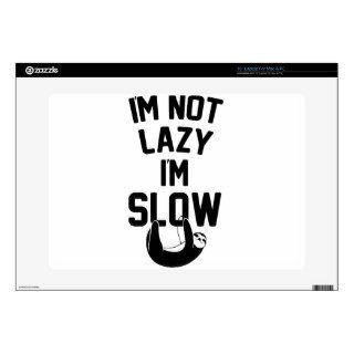 I'm Not Lazy I'm Slow Decals For 15" Laptops