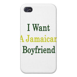 I Want A Jamaican Boyfriend iPhone 4 Cover