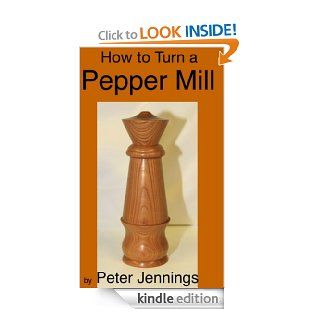 How to Turn a Pepper Mill eBook Peter Jennings Kindle Store