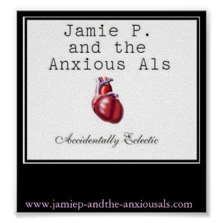 Jamie P. and the Anxious Als Accidentally Eclectic Posters