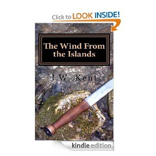 The Wind From the Islands (The Legend of Fergus) eBook J. Kent Kindle Store