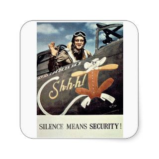 Shhh Silence Means Security WWII Aircraft Square Stickers