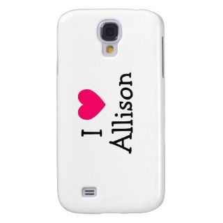 I Love Allison Samsung Galaxy S4 Cases