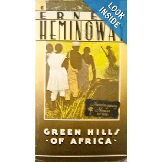Green Hills of Africa Ernest Hemingway 9780020519300 Books